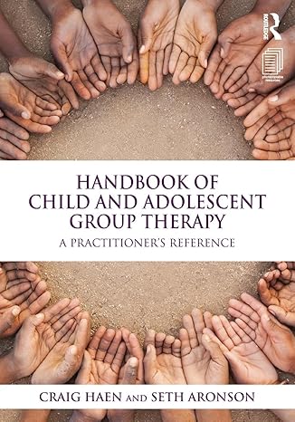 Handbook of Child and Adolescent Group Therapy - Orginal Pdf